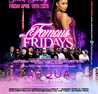 GRAND OPENING OF FAMOUS FRIDAYS @ACQUA SUPPERCLUB